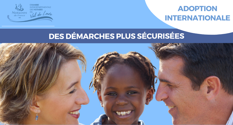 adoption internationale nationalités famille adoptant adopté réforme AFA notaires notariat chambreinterdépartementale valdeloire